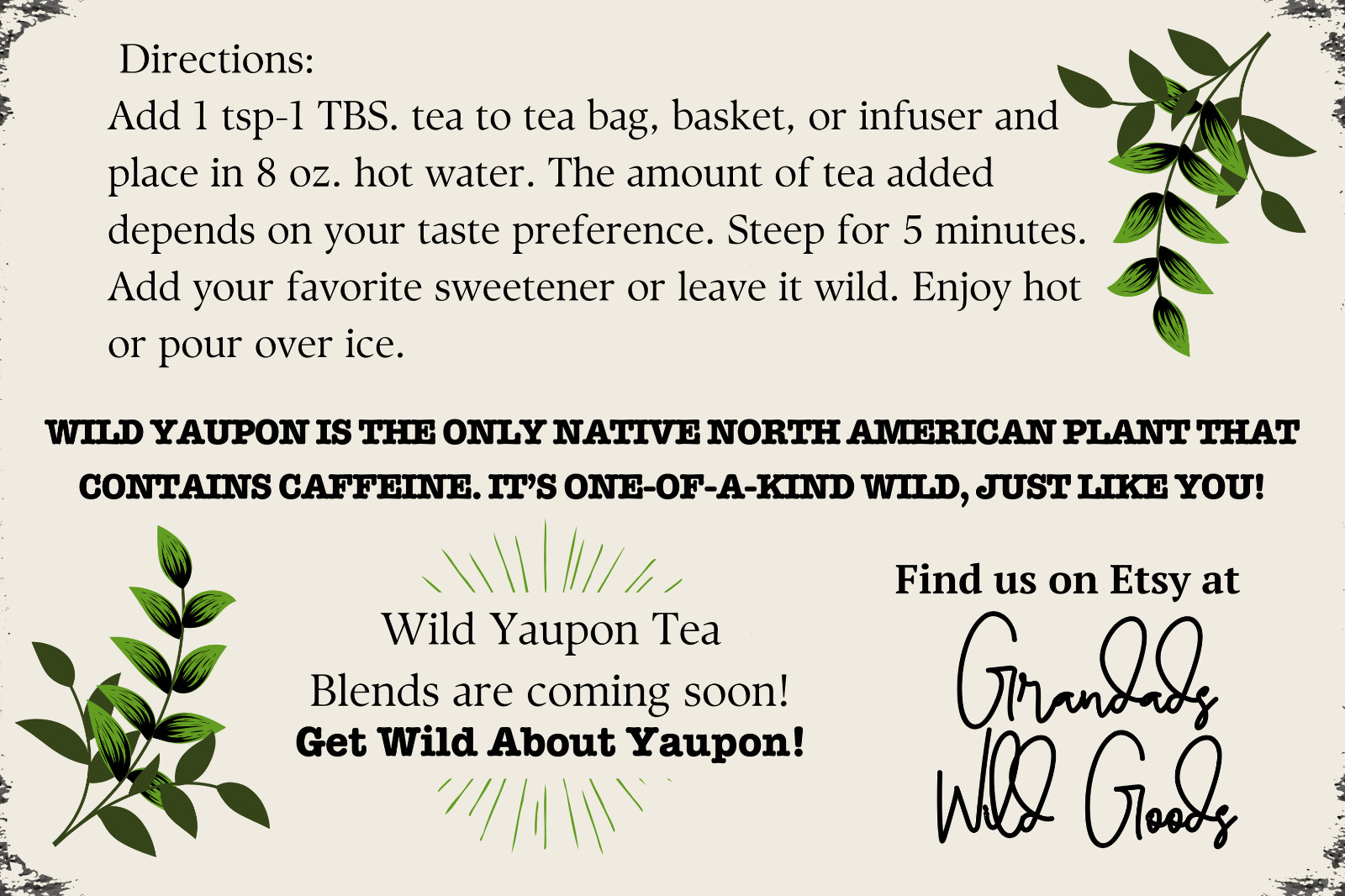 Wild Yaupon Tea, Hand-Picked, Choose Green, Medium, or Dark Roast, 1 oz.