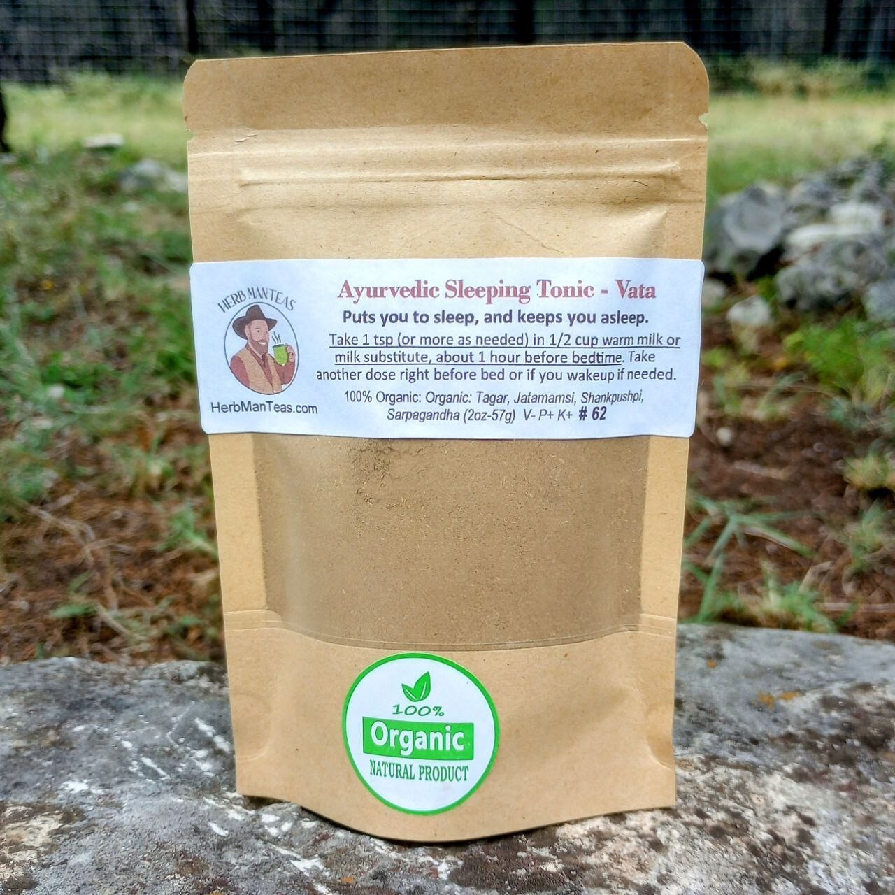 Sleeping Tonic- Vata Puts you to sleep, and keeps you asleep.