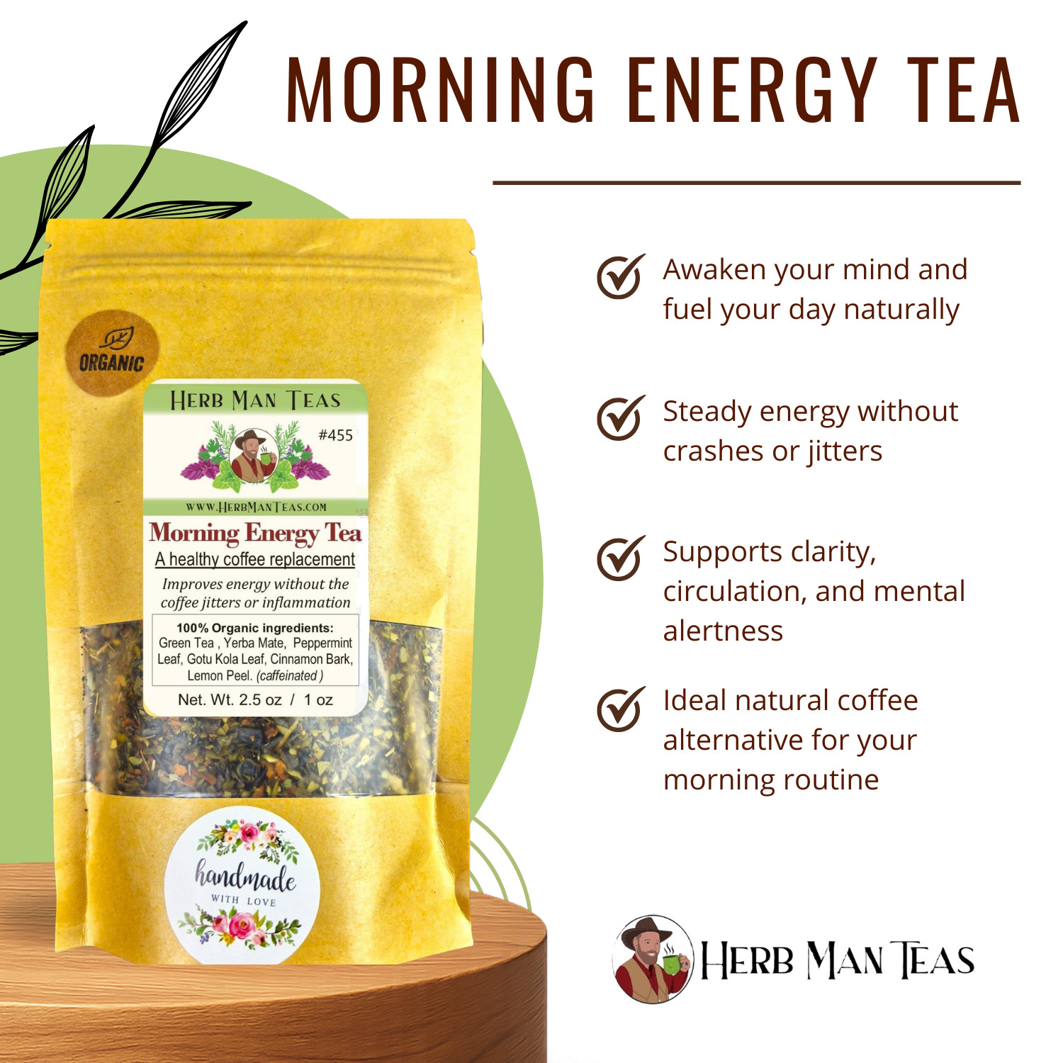 MORNING ENERGY TEA – A healthy coffee replacement. Improves energy w/out jitters