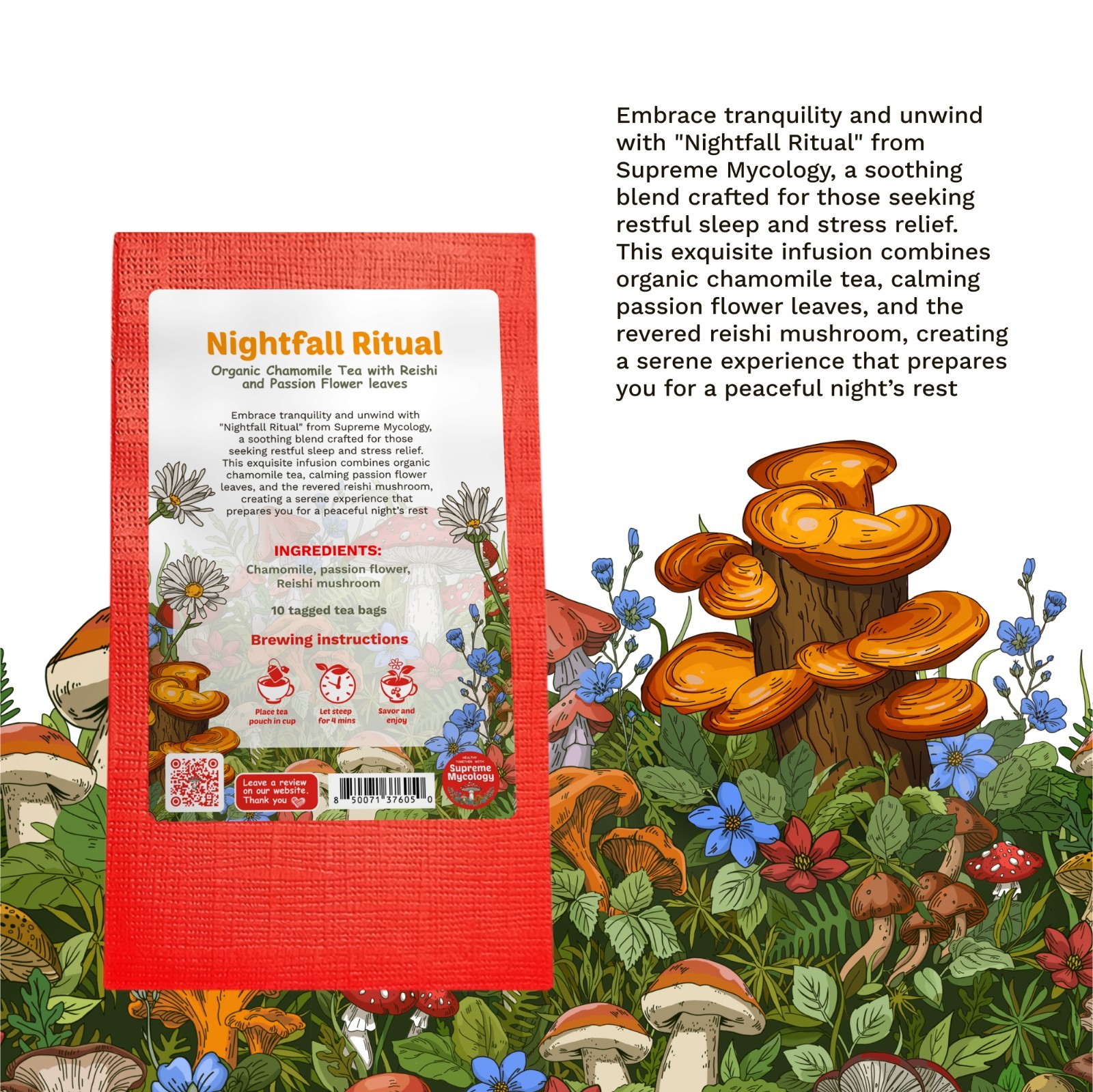 Chamomile tea, Reishi tea, Passion Flower leaves, Nightfall Ritual, mushrooms
