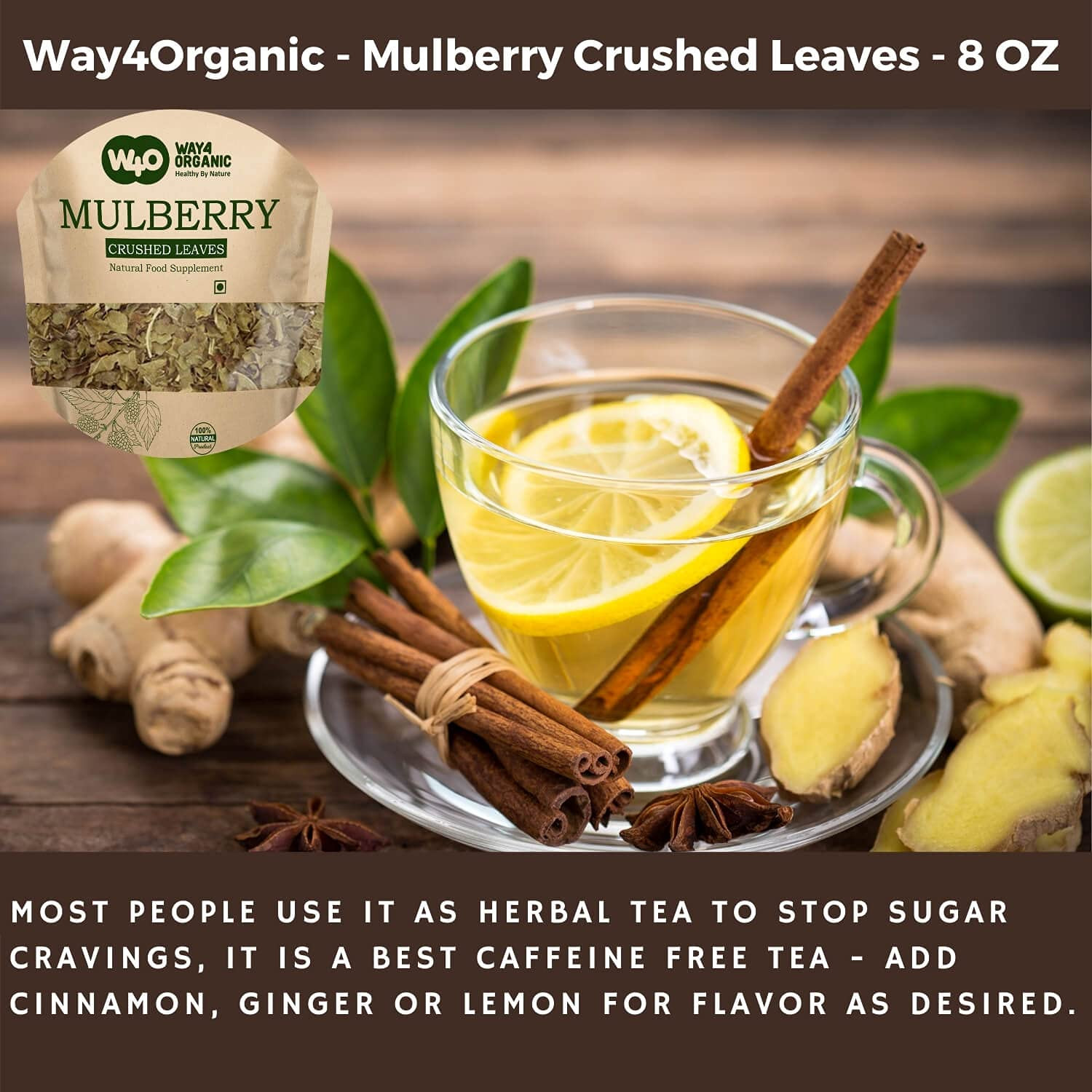 Mulberry Leaf Tea 8 Oz, Dried Crushed Leaves, Best Caffeine Free Tea – Way4Organ